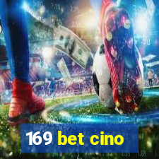 169 bet cino